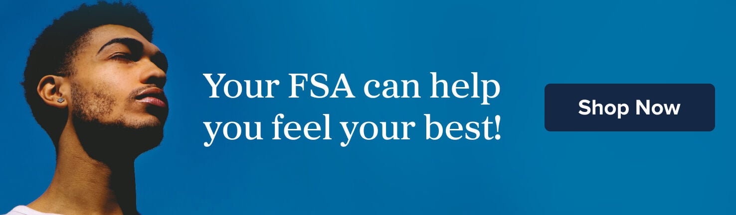 Your FSA can help you feel your best!